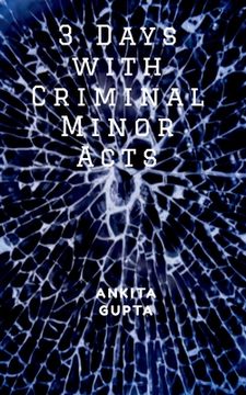 portada 3 Days with Criminal Minor Acts (en Inglés)