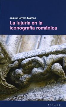 portada LUJURIA EN LA ICONOGRAFIA ROMANICA,LA (in Spanish)