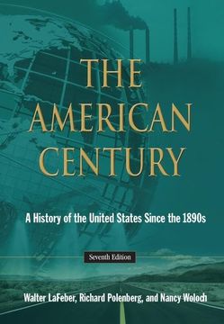 portada The American Century: A History of the United States Since the 1890s (en Inglés)