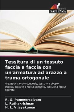 portada Tessitura di un tessuto faccia a faccia con un'armatura ad arazzo a trama ortogonale (in Italian)
