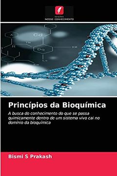 portada Princípios da Bioquímica: A Busca do Conhecimento do que se Passa Quimicamente Dentro de um Sistema Vivo cai no Domínio da Bioquímica (en Portugués)