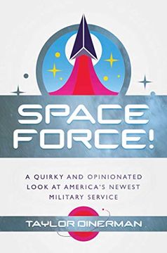 portada Space Force! A Quirky and Opinionated Look at America'S Newest Military Service (in English)