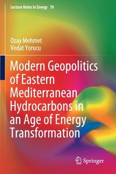 portada Modern Geopolitics of Eastern Mediterranean Hydrocarbons in an Age of Energy Transformation (in English)