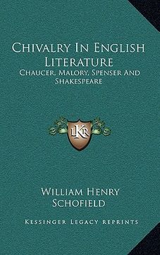 portada chivalry in english literature: chaucer, malory, spenser and shakespeare (en Inglés)