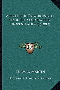 portada aerztliche erfahrungen uber die malaria der tropen-lander (1889) (en Inglés)