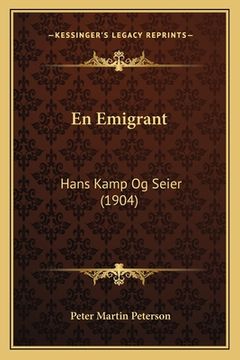 portada En Emigrant: Hans Kamp Og Seier (1904) (en Noruego)