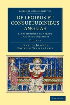 portada De Legibus et Consuetudinibus Angliae 6 Volume Set: De Legibus et Consuetudinibus Angliae - Volume 5 (Cambridge Library Collection - Rolls) (en Inglés)