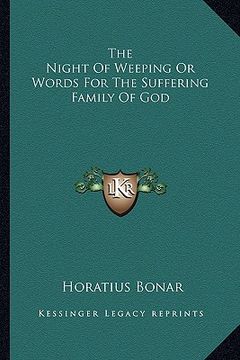 portada the night of weeping or words for the suffering family of god (en Inglés)