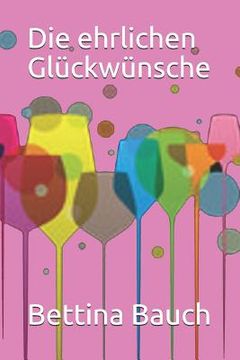 portada Die ehrlichen Glückwünsche (in German)