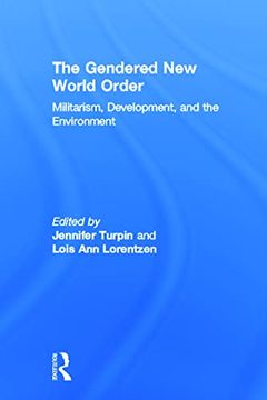 portada The Gendered new World Order: Militarism, Development, and the Environment (en Inglés)