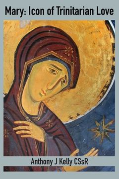 portada Mary: Icon of Trinitarian Love (en Inglés)