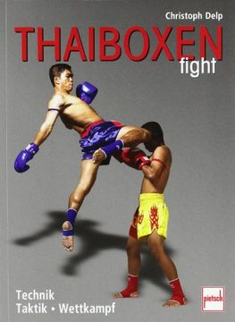 portada Thaiboxen fight: Technik - Taktik - Wettkampf (en Alemán)