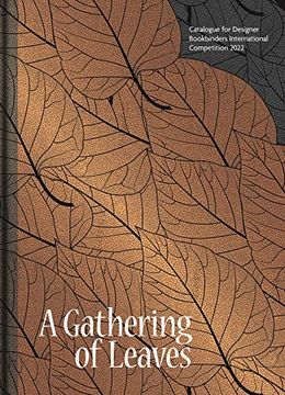 portada A Gathering of Leaves: Catalogue for Designer Bookbinders International Competition 2022 (en Inglés)