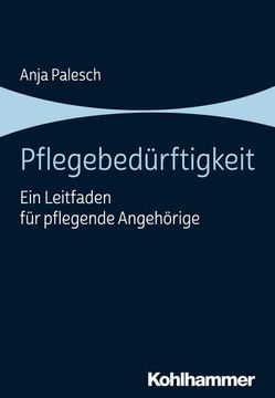portada Pflegebedurftigkeit: Ein Leitfaden Fur Pflegende Angehorige (in German)