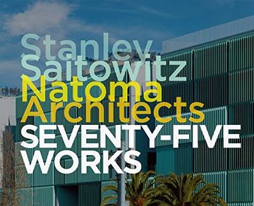 portada Stanley Saitowitz/Natoma Architects: Seventy-Five Works (en Inglés)
