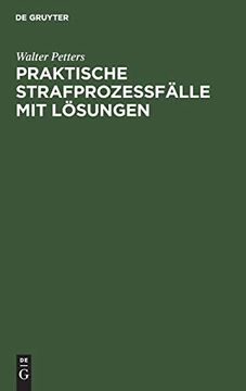 portada Praktische Strafprozeã â fã Â¤Lle mit lã Â¶Sungen: Ein Induktives Lehrbuch des Strafprozeã â Rechts (German Edition) [Hardcover ] (en Alemán)