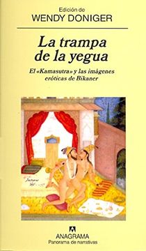 portada La Trampa de la Yegua: El Kamasutra y las Imágenes Eróticas de Bikaner (Panorama de Narrativas) (in Spanish)