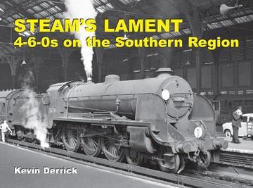 portada Steam's Lament 4-6-0S on the Southern Region (en Inglés)