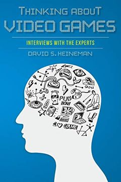 portada Thinking About Video Games: Interviews With the Experts (Digital Game Studies) (en Inglés)