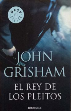 portada EL REY DE LOS PLEITOS BY JOHN GRISHAM