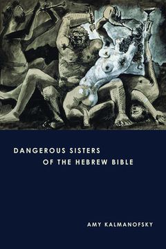 portada Dangerous Sisters of the Hebrew Bible (en Inglés)