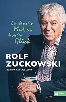 portada Ein Bisschen Mut, ein Bisschen Glück: Mein Musikalisches Leben (in German)
