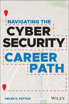 portada The Cybersecurity Path: Insider Advice to Navigate a Successful Career in Security From Beginning to end (in English)