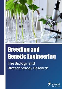 portada Breeding and Genetic Engineering: The Biology and Biotechnology Research