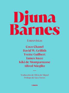 portada Entrevistas. Djuna Barnes: Coco Chanel, David w. Griffith, Yvette Guilbert, James Joyce