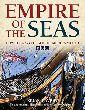 portada Empire of the Seas: How the Navy Forged the Modern World (en Inglés)