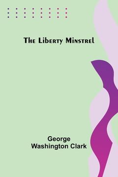 portada The Liberty Minstrel (in English)