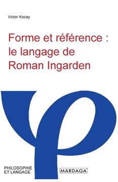 portada Forme et référence: le langage de Roman Ingarden (en Francés)