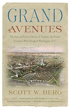 portada Grand Avenues: The Story of Pierre Charles L'enfant, the French Visionary who Designed Washington, D. Ch (en Inglés)