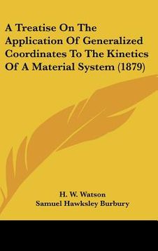 portada a treatise on the application of generalized coordinates to the kinetics of a material system (1879)