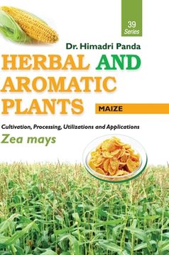 portada HERBAL AND AROMATIC PLANTS - 39. Zea mays (Maize) (en Inglés)