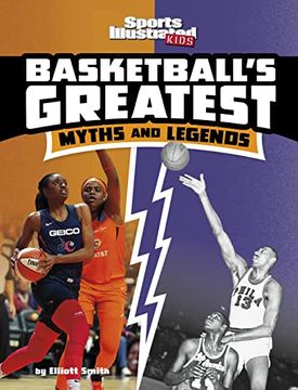 portada Basketball'S Greatest Myths and Legends (Sports Illustrated Kids: Sports Greatest Myths and Legends) (in English)