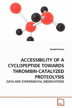 portada accessibility of a cyclopeptide towards thrombin-catalyzed proteolysis (en Inglés)