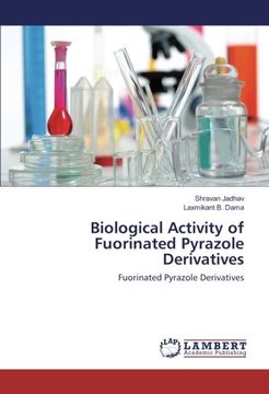 portada Biological Activity of Fuorinated Pyrazole Derivatives: Fuorinated Pyrazole Derivatives