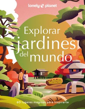 portada Explorar Jardines del mundo (en ESP)