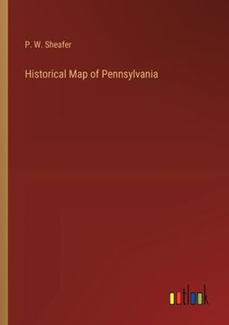 portada Historical Map of Pennsylvania (en Inglés)