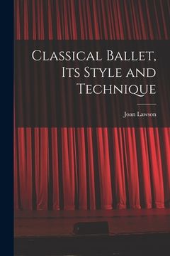 portada Classical Ballet, Its Style and Technique
