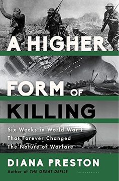 portada A Higher Form of Killing: Six Weeks in World war i That Forever Changed the Nature of Warfare (en Inglés)