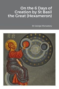portada On the 6 Days of Creation by St Basil the Great (Hexameron) (in English)
