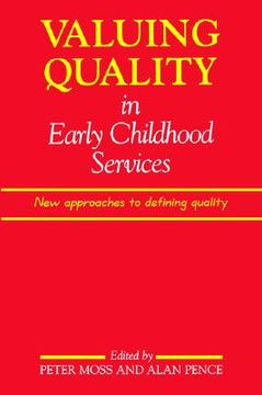 portada valuing quality in early childhood services: new approaches to defining quality (in English)
