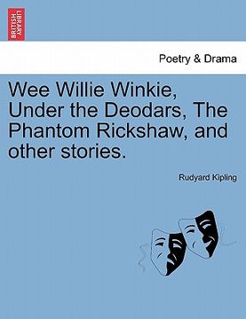 portada wee willie winkie, under the deodars, the phantom rickshaw, and other stories.