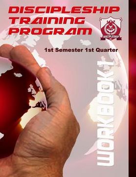 portada Discipleship Training Program Workbook 1: 1st Semester 1st Quarter