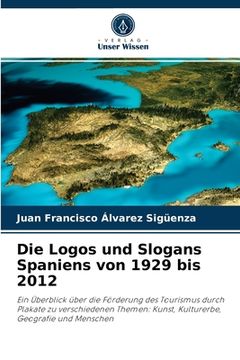 portada Die Logos und Slogans Spaniens von 1929 bis 2012 (en Alemán)