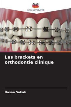 portada Les brackets en orthodontie clinique (en Francés)