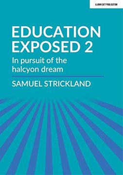 portada Education Exposed 2: In Pursuit of the Halcyon Dream (en Inglés)