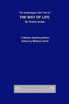 portada The Unabridged 1841 Text of The Way of Life: A Modern Spelling Edition (en Inglés)